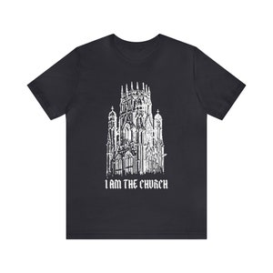 I am The Church tshirt, Christian Gothic tshirt, Goth tshirt, Unisex Jersey Short Sleeve Tee image 7