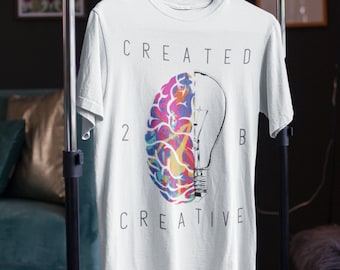 Created to be Creative, Created by God tshirt, Great Ideas tshirt, God creation thsirt, Unisex