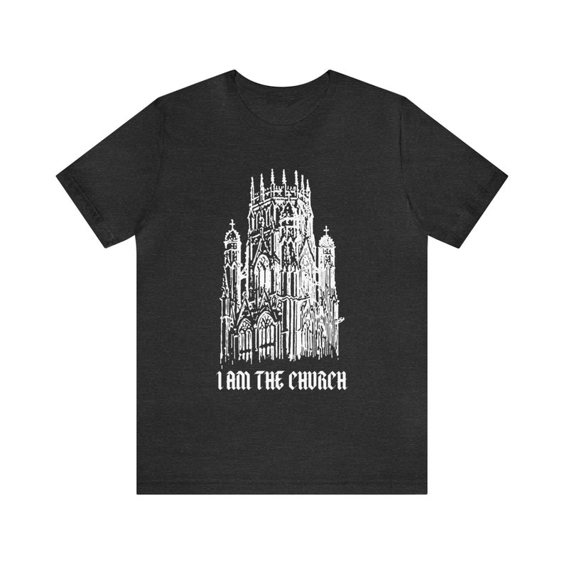 I am The Church tshirt, Christian Gothic tshirt, Goth tshirt, Unisex Jersey Short Sleeve Tee image 2