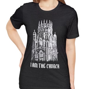 I am The Church tshirt, Christian Gothic tshirt, Goth tshirt, Unisex Jersey Short Sleeve Tee image 1