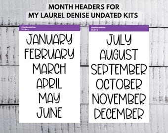 Month Headers to fit Laurel Denise UNDATED Kits (Portrait, Vertical, Horizontal)