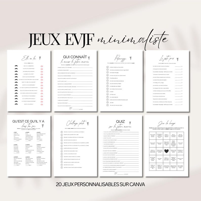 May include: A collection of eight minimalist white paper game sheets with black text, designed for a bachelorette party. The text includes phrases like "JEUX EVJF minimaliste" and "20 JEUX PERSONNALISABLES SUR CANVA". Each sheet has a unique layout with various game prompts.