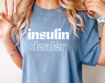 Funny Type 1 Diabetes T-Shirt, Insulin Dealer Tee