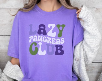 Lazy Pancreas Club T-Shirt, Comfort Colors Tee, Type 1 Diabetes Gift