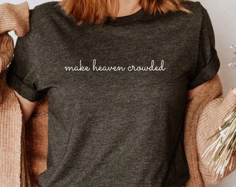 Make Heaven Crowded Shirt, Vintage Christian Tee