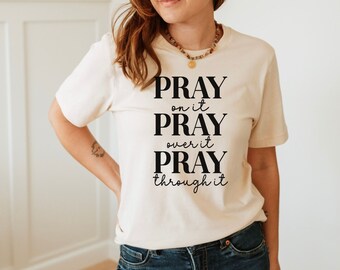 Pray On It Christian Women's T-Shirt, Believer Gift