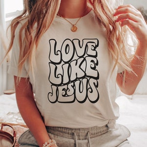 Love Like Jesus Shirt, Believer shirt, believer tshirt, bible verse shirt, Love shirt, Cute Christian shirt, Christian friend gift, Jesus