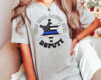 Deputy Wife T-shirt, Police Girlfriend Tee, Gift for Her