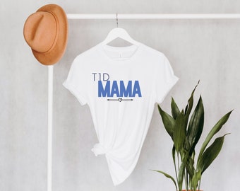 T1D Mama Shirt, Bella Canvas Diabetes Warrior Tee