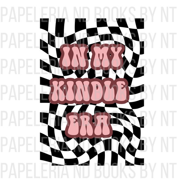 In my kindle era png file, sublimation design, cup decal, bookish, booktok, book lover, kindle stickers, books, digital file, t shirt design