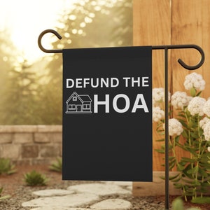 Defund the HOA Garden & House Banner, Defund the Home Owners Association Flag, Defund the HOA Flag, Garden Decor, Yard Decor, Outdoor Porch
