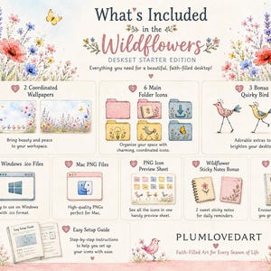 May include: A digital desktop organization set titled What's Included in the Wildflowers Deskset Starter Edition by PLUMLOVEDART. It features watercolor illustrations of wildflowers, birds, and butterflies, including wallpapers, folder icons, sticky notes, and setup guides.