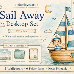 May include: A digital desktop set titled Sail Away Desktop Set featuring watercolor illustrations of a sailboat with a sailor, clouds, and a crescent moon. Includes 2 wallpapers, 6 folder icons, and a notes printable for PC and Mac users.