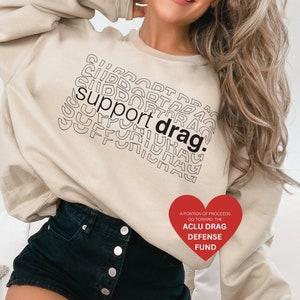 Support Drag Sweatshirt, Drag is Not a Crime, LGBTQ Rights Gift, Pride Month Protest Sweater, Tennessee Ban Save Drag Shows, Pro Drag Queens