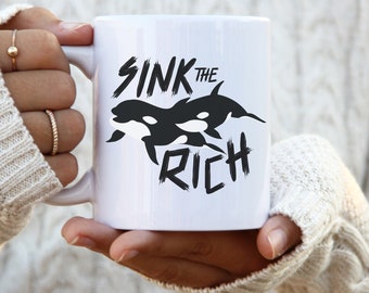 Sink the Rich Mug, 11oz, Orca Mug, Killer Whale Boat Yacht Attack, White Gladis, Funny Animal Coffee Cup, Eat the Rich, Anti Capitalism