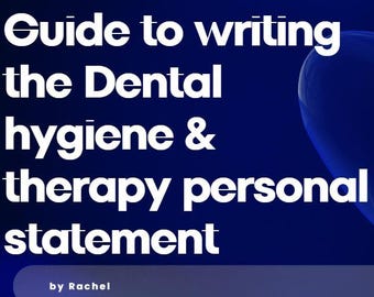 Dental Hygiene and Dental Therapy personal statement writing guide