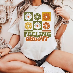 Feeling Groovy Shirt: Retro 70s Flower Graphic Tee