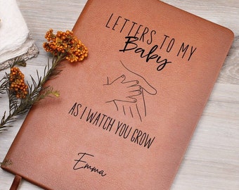 Letters To My Baby Personalized Leather Journal for New Mom Mothers Day Gift First Time Mom Gifts, Baby Shower Gift Baby Keepsake