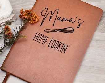Mamas Home Cookin Personalized Leather Recipe Book, Custom Blank Recipe Book, Recipe Journal Gift for Mom, Personalized Cookbook for Mama