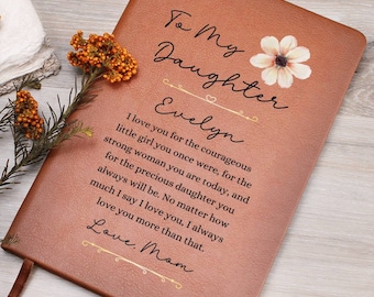 To My Daughter Personalized Leather Journal Gift from Mom, Floral Daughter Message Journal, Personalized Gift for Daughter, Gifts for Girls
