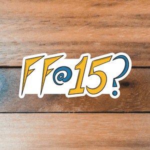 Video Game Stickers, Gift for Gamer, League Sticker, FF@15? Decal