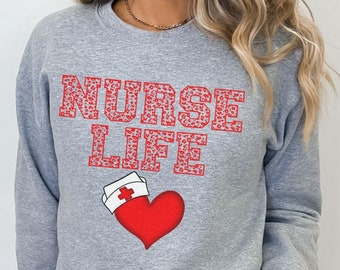 Nurse Life Sweatshirt Nursing School Gift for Nurse Crewneck Graduation Gift Nursing Student Nurse Appreciation Pullover Christmas Gift