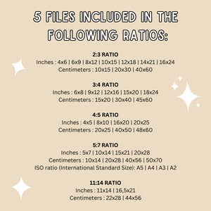 May include: A beige background with white stars and black text outlining five different file sizes for digital downloads. The text includes the aspect ratios 2:3, 3:4, 4:5, 5:7, and 11:14. The file sizes are listed in inches and centimeters.