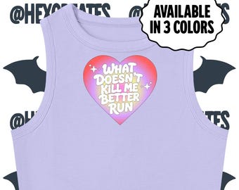 What Doesn't Kill Me Better Run Crop Top Shirt | Coquette Graphic Tight Crewneck Tee | Girly Typography | Women's Tank Top