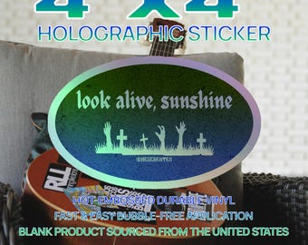 My Ceramic Romance Holografischer Aufkleber: Look Alive Sunshine Zombie Emo Vinyl (4"x4")