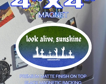 Farbverlaufsmagnet, Look Alive Sunshine, Emo Friedhof, Goth Decor My Ceramic Romance