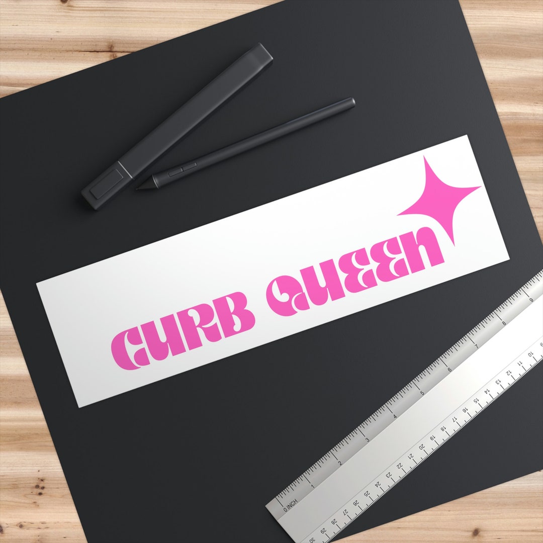 Curb Queen Funny Bumper Stickers, 11.5