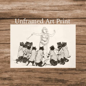 May include: An unframed art print featuring a whimsical illustration of a woman with a wand, surrounded by cats. The cats are dressed in various outfits. The print has the text "Unframed Art Print" at the top.