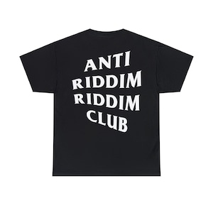 Anti Riddim Riddim Club - Dubstep EDM Festival Rave Shirt - Bass Music T-Shirt