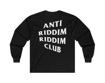 Anti Riddim Riddim Club - Dubstep EDM Festival Rave Shirt - Bass Music Longsleeve T-Shirt