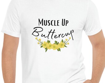 Muscle up ranúnculo entrenamiento divertido gimnasio camiseta camiseta regalo para los asistentes al gimnasio atletas entrenamiento de fuerza atlético levantamiento de pesas olímpico