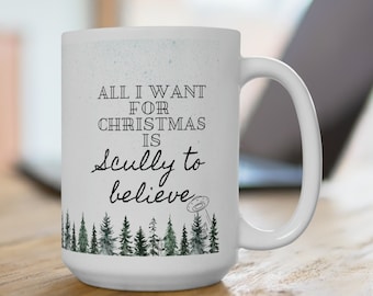 Todo lo que quiero es Scully to Believe - divertida taza de cerámica xfiles 15oz - taza divertida - regalos para fanáticos de la ciencia ficción - Expediente X - Aliens