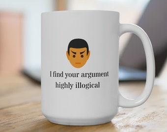 Spock Taza de cerámica altamente ilógica 15oz Trekkies serie de televisión original Kirk Spock Doctor McCoy - Equipo de debate - Ciencia ficción de pensamiento crítico