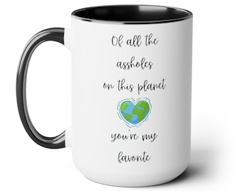 De todos los idiotas, tú eres mi favorito. Taza divertida de San Valentín en dos tonos, 15 oz. Regalos para parejas, regalos para el día de San Valentín, tazas divertidas.