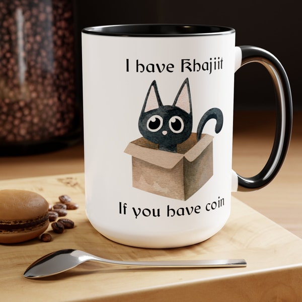 I have Khajiit if you have coin funny Skyrim mug - gift for gamers, cat lovers, fans of Elder Scrolls Morrowind Arena Daggerfall Oblivion