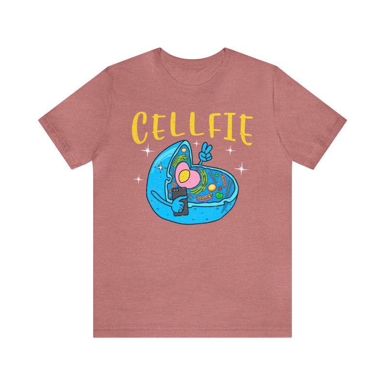 Funny Science Cellfie T Shirt Biology Cells Science Teacher shirts - gifts for science lovers - Science Puns - geeky shirts Heather Mauve