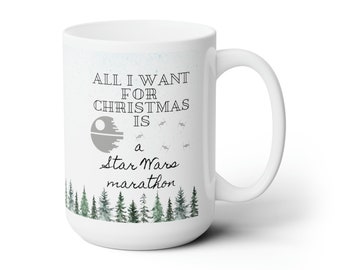 Todo lo que quiero para Navidad es una taza de cerámica de maratón de Star Wars de 15 oz - regalo para los fanáticos de la ciencia ficción - regalos para los fanáticos de Star Wars - regalos de Navidad