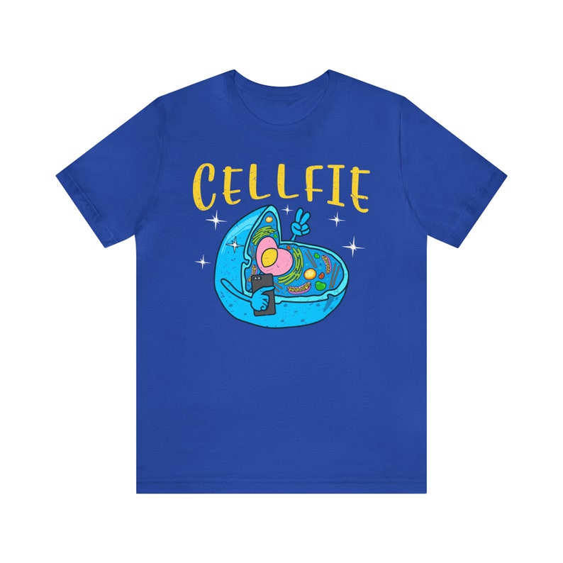 Funny Science Cellfie T Shirt Biology Cells Science Teacher shirts - gifts for science lovers - Science Puns - geeky shirts True Royal