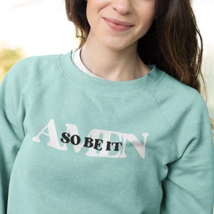 Prophecy Collection - Amen, So Be It - Prophetic Sweatshirt, Prophet Shirt, Prophesy Shirt, Christian SweatshirtShirt
