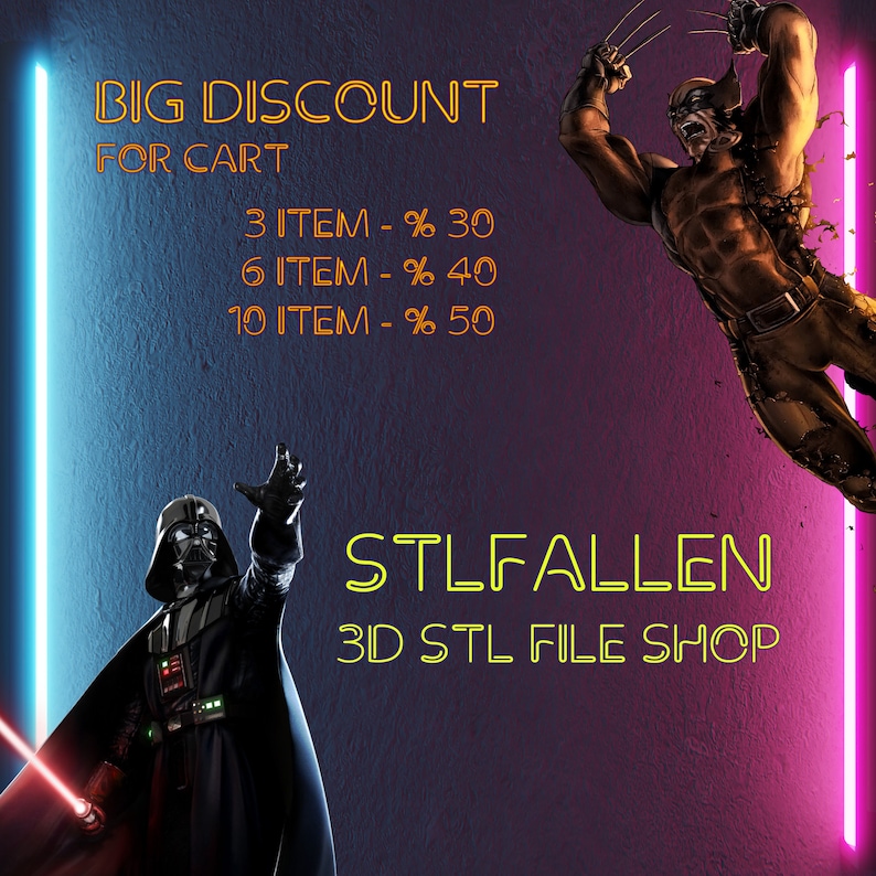 May include: A digital illustration of Darth Vader and Wolverine standing in front of a neon pink and blue background. The text "BIG DISCOUNT FOR CART" is displayed in yellow. The text "3 ITEM - % 30, 6 ITEM - % 40, 10 ITEM - % 50" is displayed in yellow. The text "STLFALLEN 3D STL FILE SHOP" is displayed in yellow.