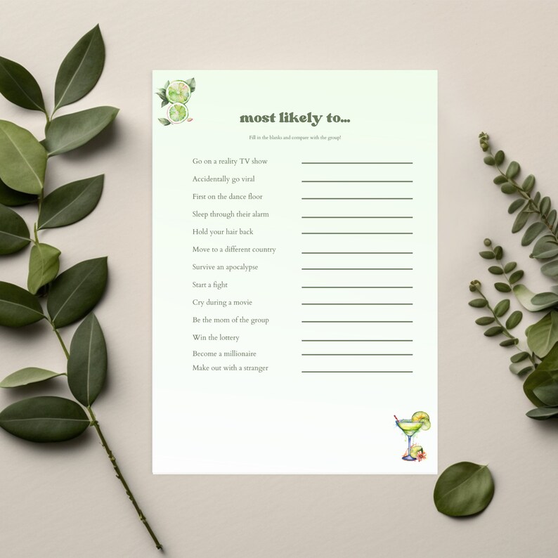 May include: A printable game with a green background and lime illustrations. The game is called "Most Likely To..." and asks players to fill in the blanks with names of people in their group. The game includes prompts such as "Go on a reality TV show", "Accidentally go viral", "First on the dance floor", "Sleep through their alarm", "Hold your hair back", "Move to a different country", "Survive an apocalypse", "Start a fight", "Cry during a movie", "Be the mom of the group", "Win the lottery", "Become a millionaire", and "Make out with a stranger".