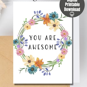 You are awesome greeting card, personal message card, love note, expressing love, Infinite Appreciation, Graced by Admiration, flower reef