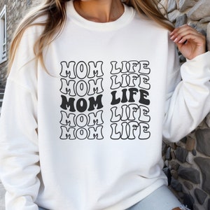 Mom life sweatshirt for Mother&#39;s Day, Mom sweatshirt for mom to be, Mama shirt for moms, gift for her, Anniversary gift, cute mama shirt