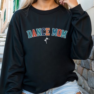 Personalized dance mom sweatshirt with kids names on sleeve, dance mom sweatshirt for Mother's Day, dance mom sweatshirt, custom dance mom
