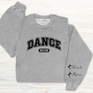 Personalized dance mom sweatshirt with kids names on sleeve, dance mom sweatshirt for Mother's Day, dance mom sweatshirt, custom dance mom