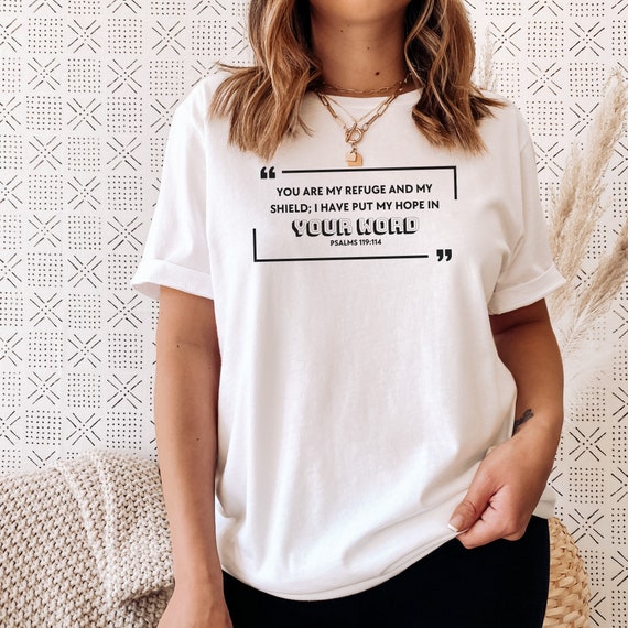 You Are my Refuge And My Shield T Shirt You Are my Refuge And My Shield T Shirt